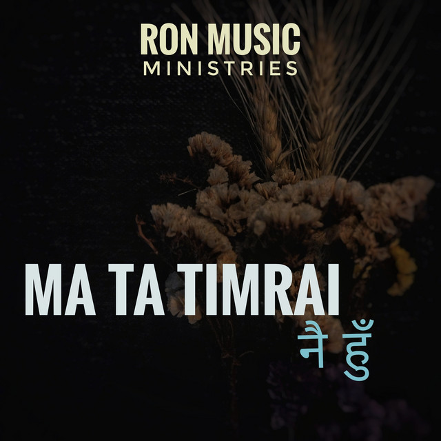 Ma Ta Timrai Nai Hoon